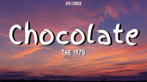 chocolate the 1975 lyrics